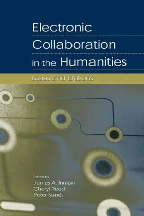 Inman / Reed / Sands |  Electronic Collaboration in the Humanities | Buch |  Sack Fachmedien