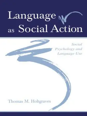 Holtgraves |  Language As Social Action | Buch |  Sack Fachmedien