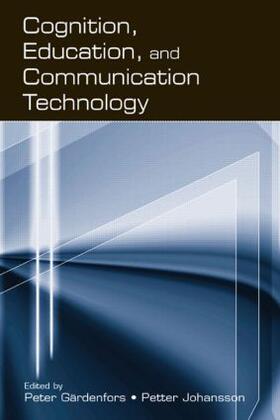 GARDENFORS / Johansson |  Cognition, Education, and Communication Technology | Buch |  Sack Fachmedien