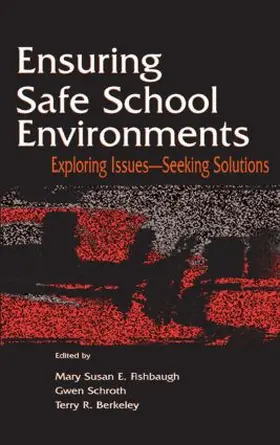 Fishbaugh / Schroth / Berkeley |  Ensuring Safe School Environments | Buch |  Sack Fachmedien