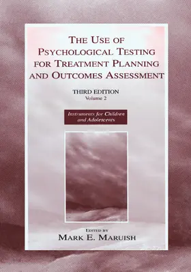 Maruish |  The Use of Psychological Testing for Treatment Planning and Outcomes Assessment | Buch |  Sack Fachmedien