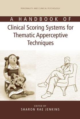 Jenkins |  A Handbook of Clinical Scoring Systems for Thematic Apperceptive Techniques | Buch |  Sack Fachmedien