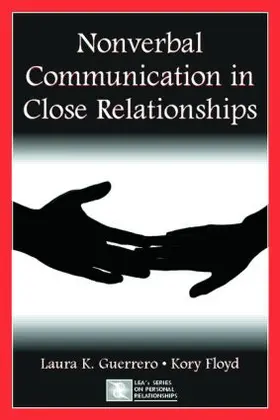 Guerrero / Floyd |  Nonverbal Communication in Close Relationships | Buch |  Sack Fachmedien