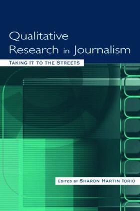 Iorio |  Qualitative Research in Journalism | Buch |  Sack Fachmedien