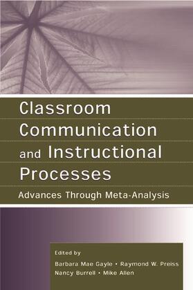 Gayle / Preiss / Burrell |  Classroom Communication and Instructional Processes | Buch |  Sack Fachmedien