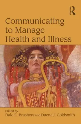 Brashers / Goldsmith |  Communicating to Manage Health and Illness | Buch |  Sack Fachmedien