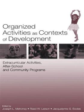 Mahoney / Larson / Eccles |  Organized Activities As Contexts of Development | Buch |  Sack Fachmedien