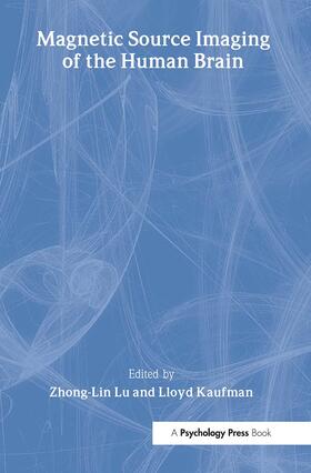 Lu / Kaufman |  Magnetic Source Imaging of the Human Brain | Buch |  Sack Fachmedien