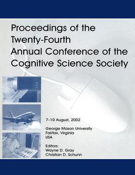 Gray / Schunn |  Proceedings of the Twenty-fourth Annual Conference of the Cognitive Science Society | Buch |  Sack Fachmedien