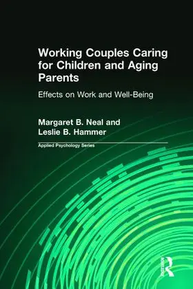 Neal / Hammer |  Working Couples Caring for Children and Aging Parents | Buch |  Sack Fachmedien