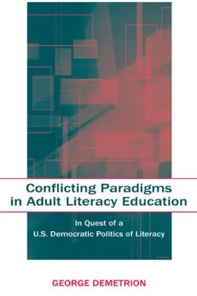 Demetrion |  Conflicting Paradigms in Adult Literacy Education | Buch |  Sack Fachmedien