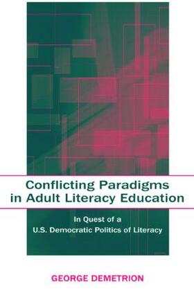 Demetrion |  Conflicting Paradigms in Adult Literacy Education | Buch |  Sack Fachmedien