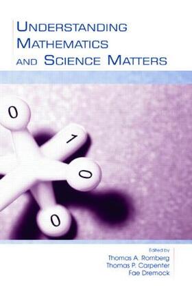 Romberg / Carpenter / Dremock | Understanding Mathematics and Science Matters | Buch | 978-0-8058-4695-9 | sack.de