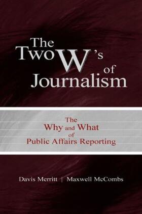 Merritt / McCombs |  The Two W's of Journalism | Buch |  Sack Fachmedien