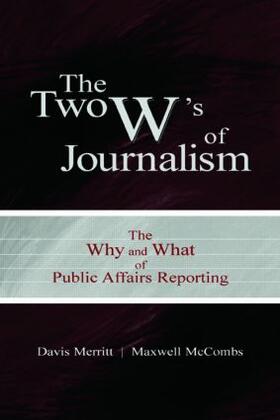 Merritt / McCombs |  The Two W's of Journalism | Buch |  Sack Fachmedien