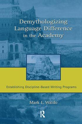 Waldo |  Demythologizing Language Difference in the Academy | Buch |  Sack Fachmedien