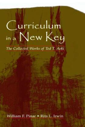 Aoki / Pinar / Irwin |  Curriculum in a New Key | Buch |  Sack Fachmedien