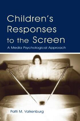 Valkenburg |  Children's Responses to the Screen | Buch |  Sack Fachmedien