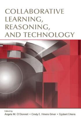 O'Donnell / Hmelo-Silver / Erkens |  Collaborative Learning, Reasoning, and Technology | Buch |  Sack Fachmedien