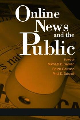Salwen / Garrison / Driscoll |  Online News and the Public | Buch |  Sack Fachmedien