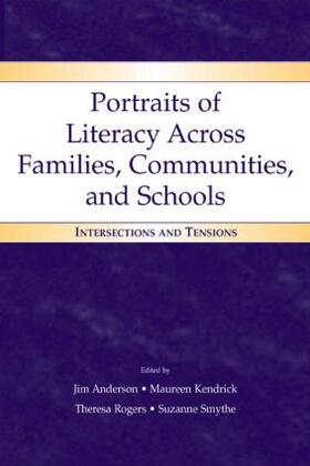 Anderson / Kendrick / Rogers |  Portraits of Literacy Across Families, Communities, and Schools | Buch |  Sack Fachmedien