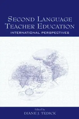 Tedick |  Second Language Teacher Education | Buch |  Sack Fachmedien