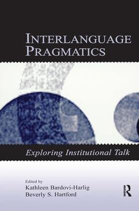 Bardovi-Harlig / Hartford |  Interlanguage Pragmatics | Buch |  Sack Fachmedien