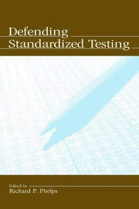 Phelps |  Defending Standardized Testing | Buch |  Sack Fachmedien