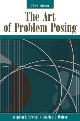 Brown / Walter |  The Art of Problem Posing | Buch |  Sack Fachmedien