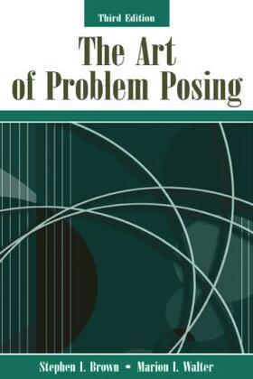 Brown / Walter |  The Art of Problem Posing | Buch |  Sack Fachmedien