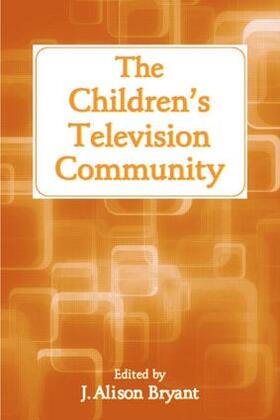 Bryant |  The Children's Television Community | Buch |  Sack Fachmedien