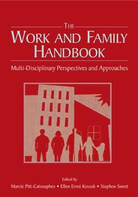 Pitt-Catsouphes / Kossek / Sweet |  The Work and Family Handbook | Buch |  Sack Fachmedien