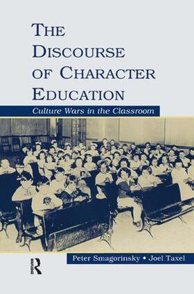 Smagorinsky / Taxel |  The Discourse of Character Education | Buch |  Sack Fachmedien