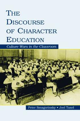 Smagorinsky / Taxel |  The Discourse of Character Education | Buch |  Sack Fachmedien