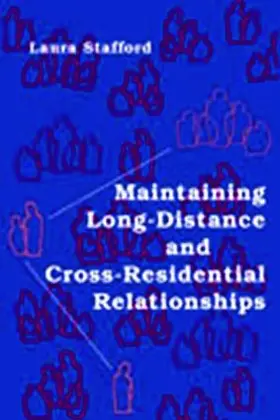 Stafford |  Maintaining Long-Distance and Cross-Residential Relationships | Buch |  Sack Fachmedien