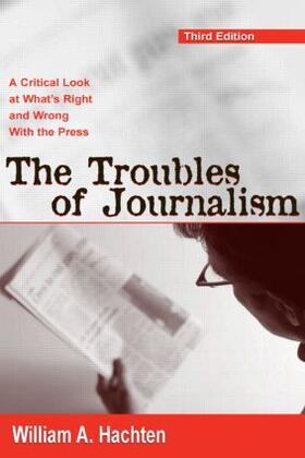 Hachten |  The Troubles of Journalism | Buch |  Sack Fachmedien