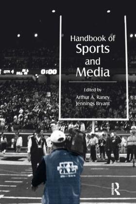 Raney / Bryant |  Handbook of Sports and Media | Buch |  Sack Fachmedien