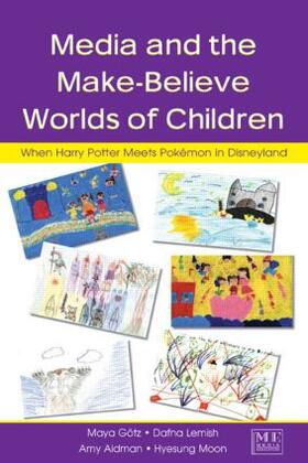 Gotz / Lemish / Moon |  Media and the Make-Believe Worlds of Children | Buch |  Sack Fachmedien