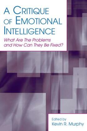 Murphy |  A Critique of Emotional Intelligence | Buch |  Sack Fachmedien