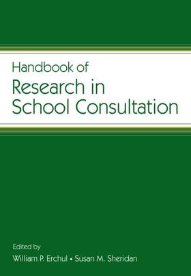 Erchul / Sheridan | Handbook of Research in School Consultation | Buch | 978-0-8058-5335-3 | sack.de