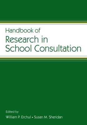 Erchul / Sheridan |  Handbook of Research in School Consultation | Buch |  Sack Fachmedien