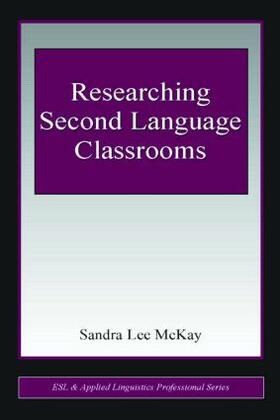 Lee Mckay |  Researching Second Language Classrooms | Buch |  Sack Fachmedien