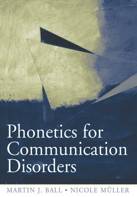 Ball / Muller |  Phonetics for Communication Disorders | Buch |  Sack Fachmedien