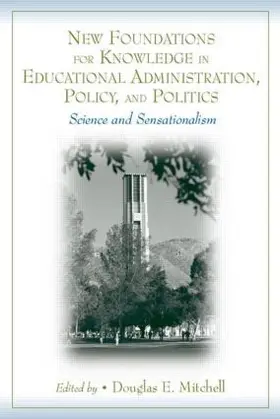 Mitchell |  New Foundations for Knowledge in Educational Administration, Policy, and Politics | Buch |  Sack Fachmedien