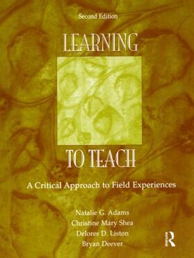 Adams / Shea / Liston |  Learning to Teach | Buch |  Sack Fachmedien