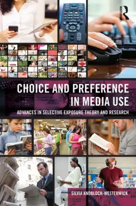 Knobloch-Westerwick |  Choice and Preference in Media Use | Buch |  Sack Fachmedien