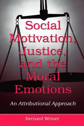 Weiner |  Social Motivation, Justice, and the Moral Emotions | Buch |  Sack Fachmedien