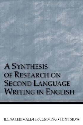 Leki / Cumming / Silva |  A Synthesis of Research on Second Language Writing in English | Buch |  Sack Fachmedien