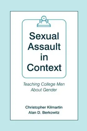 Kilmartin / Berkowitz |  Sexual Assault in Context | Buch |  Sack Fachmedien