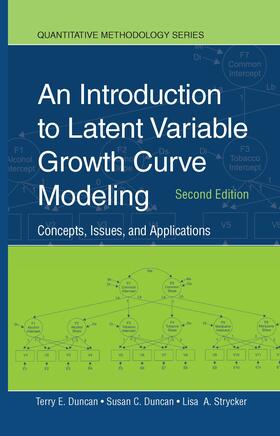 Duncan / Strycker |  An Introduction to Latent Variable Growth Curve Modeling | Buch |  Sack Fachmedien
